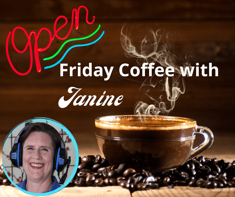 OPEN Friday Coffee with Janine poster with a coffee image