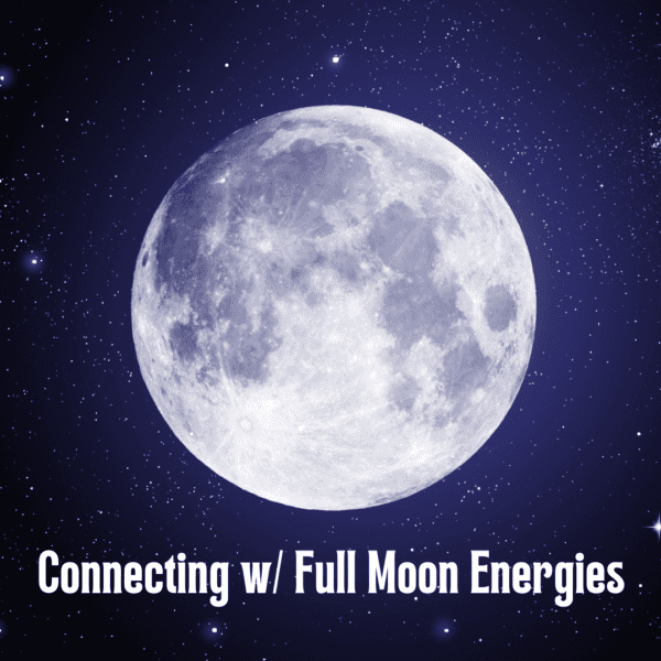 Connecting with Full Moon Energies
